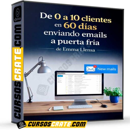 de 0 a 10 clientes en 60 dias enviando emails a puerta fria de emma llensa 698af35125bfb